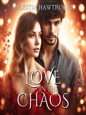 cover image of Love in the Chaos